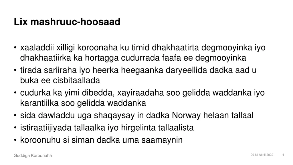 lix mashruuc hoosaad