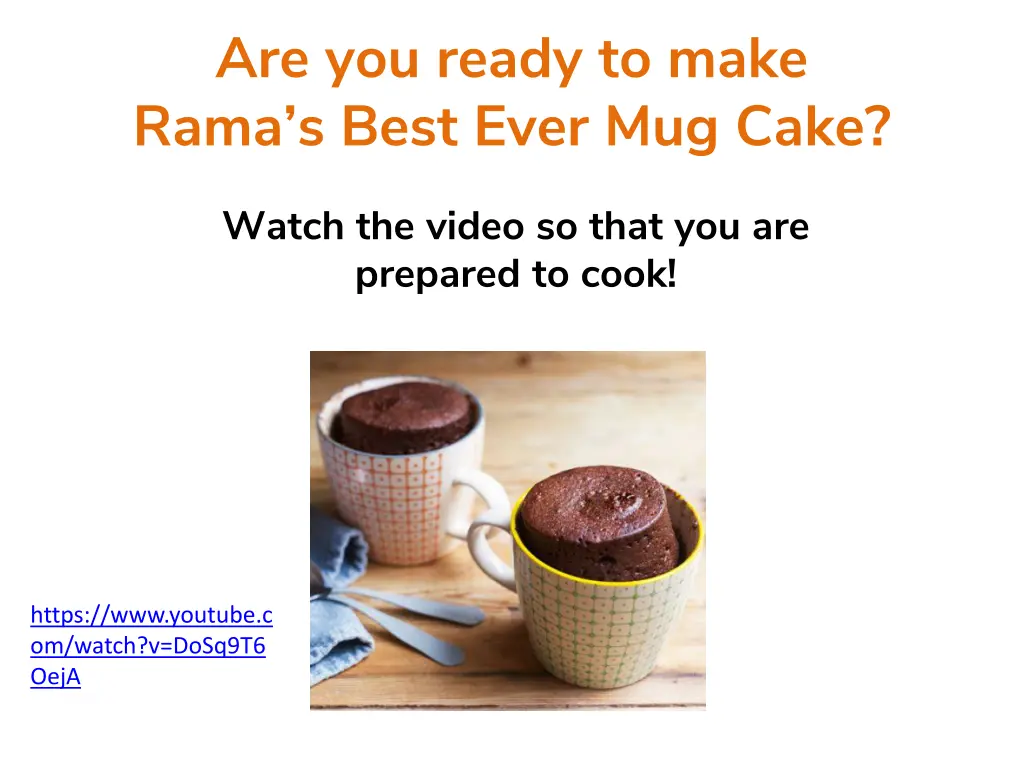 are you ready to make rama s best ever mug cake