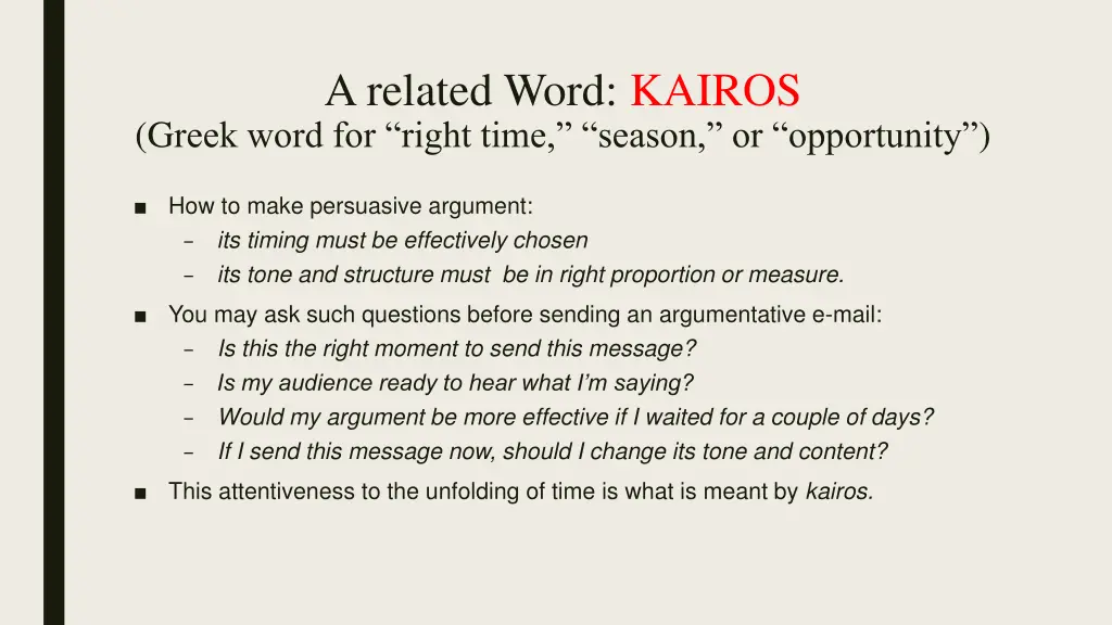 a related word kairos g reek word for right time