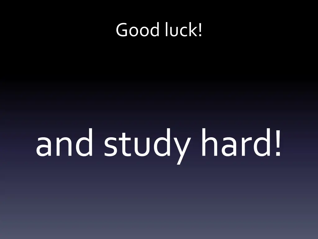 good luck