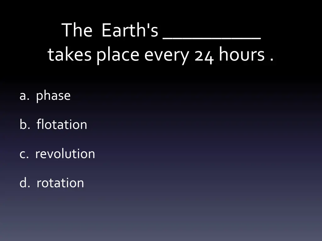 the earth s takes place every 24 hours