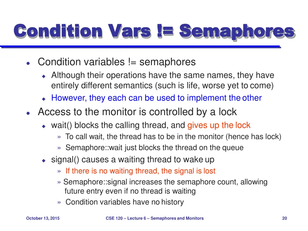 condition vars condition vars semaphores