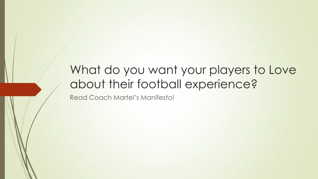 what do you want your players to love about their