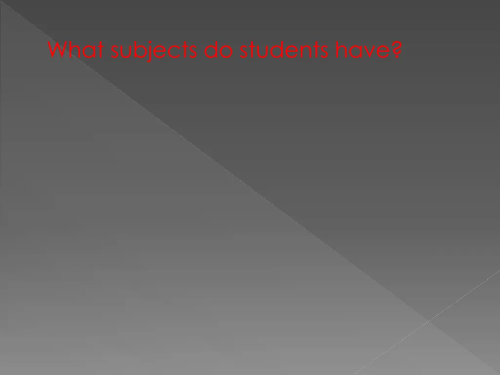 what subjects do students have