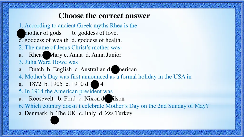 choose the correct answer 1 according to ancient