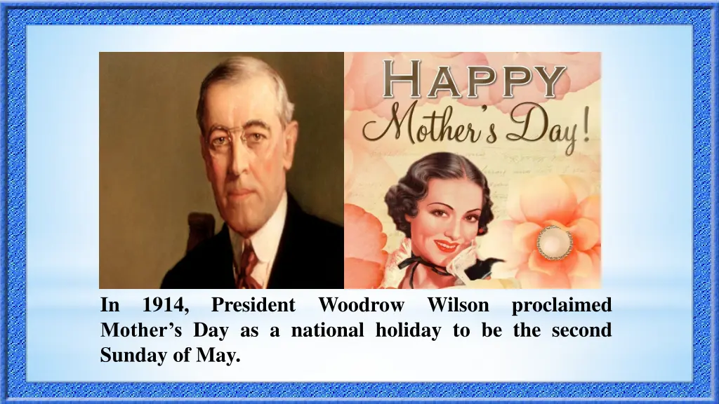 in 1914 president woodrow wilson proclaimed