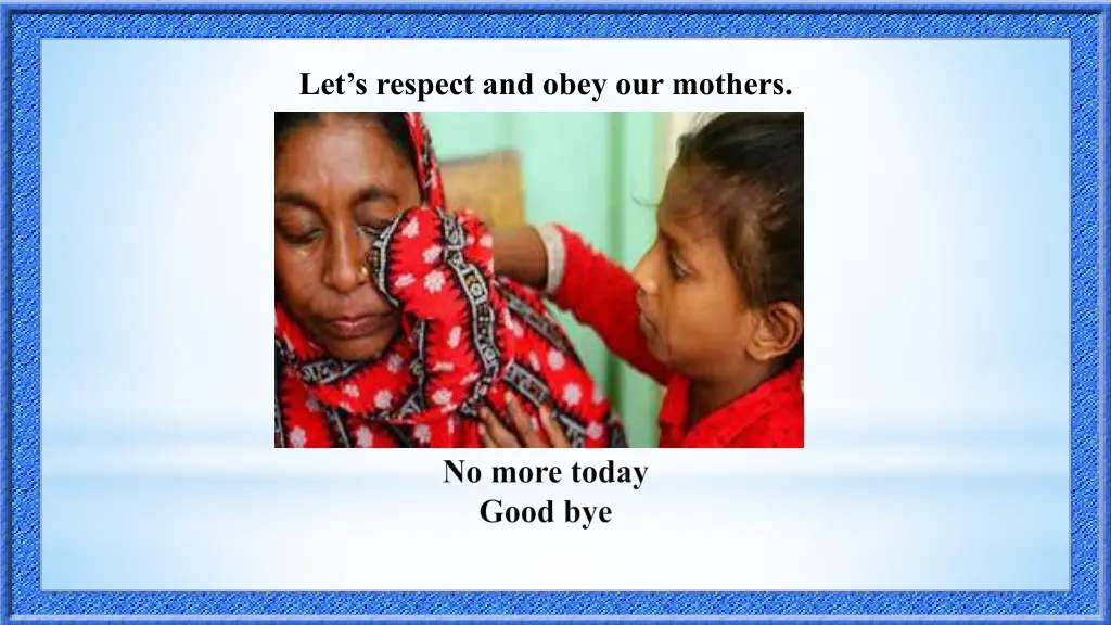 let s respect and obey our mothers