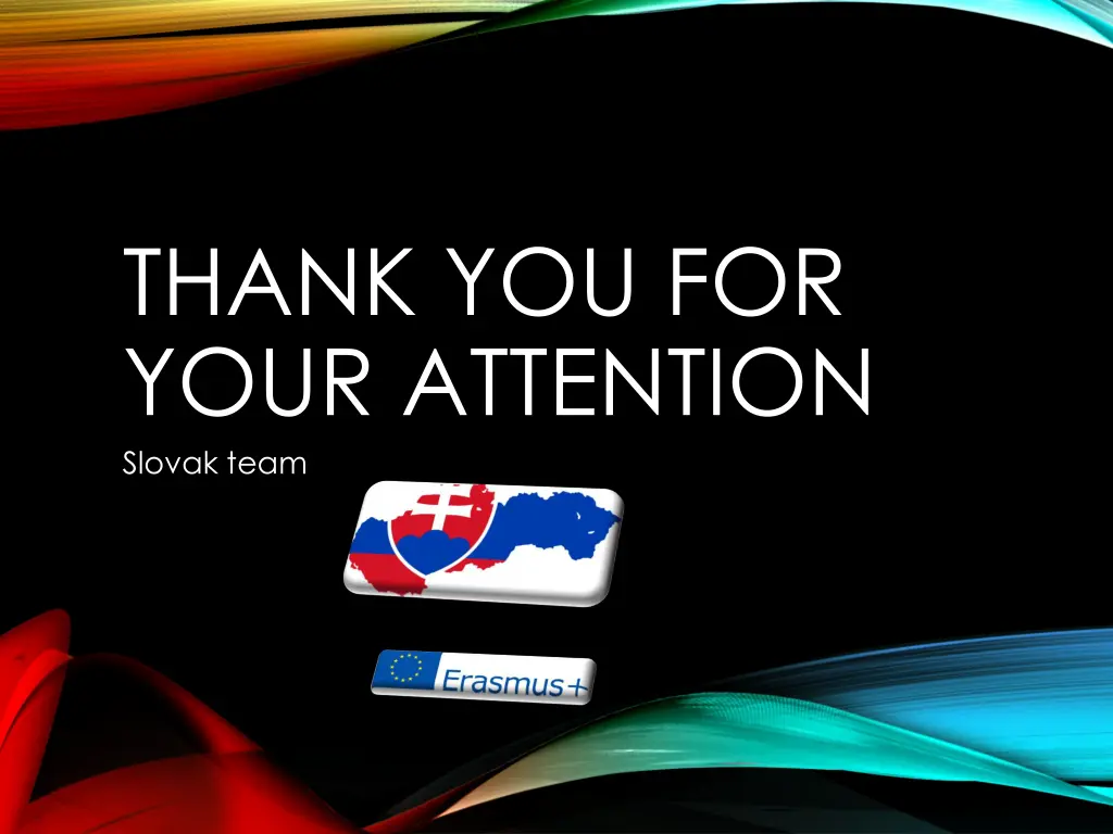 thank you for your attention slovak team