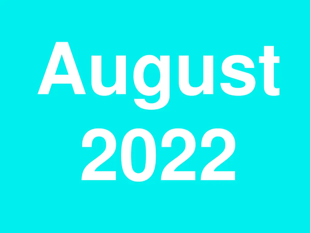 august 2022