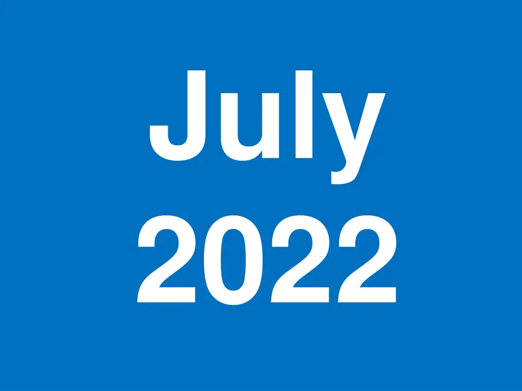 july 2022