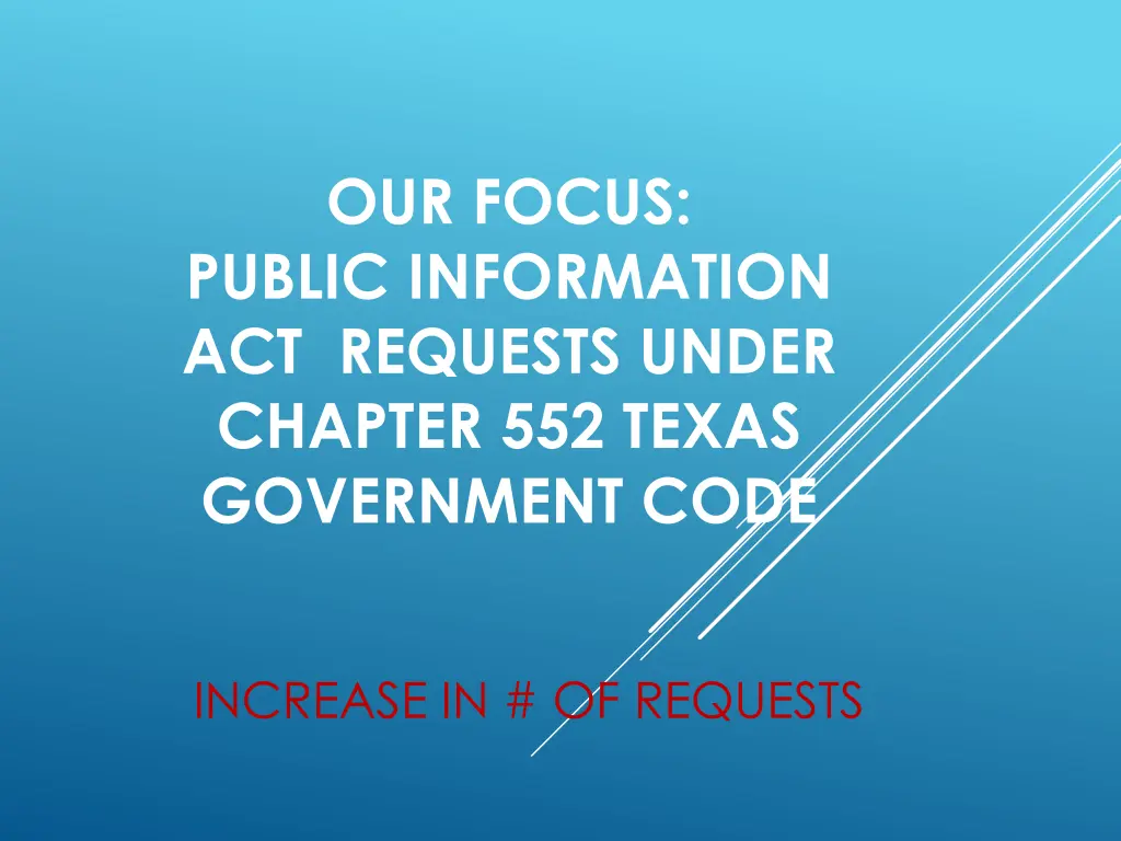 our focus public information act requests under