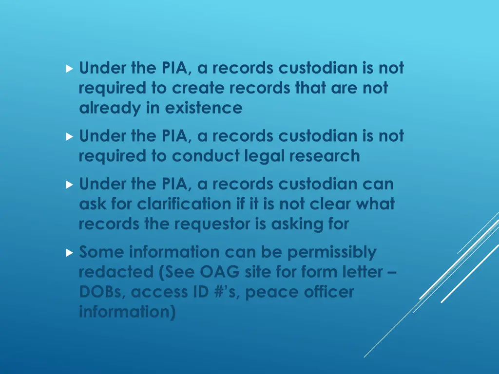 under the pia a records custodian is not required