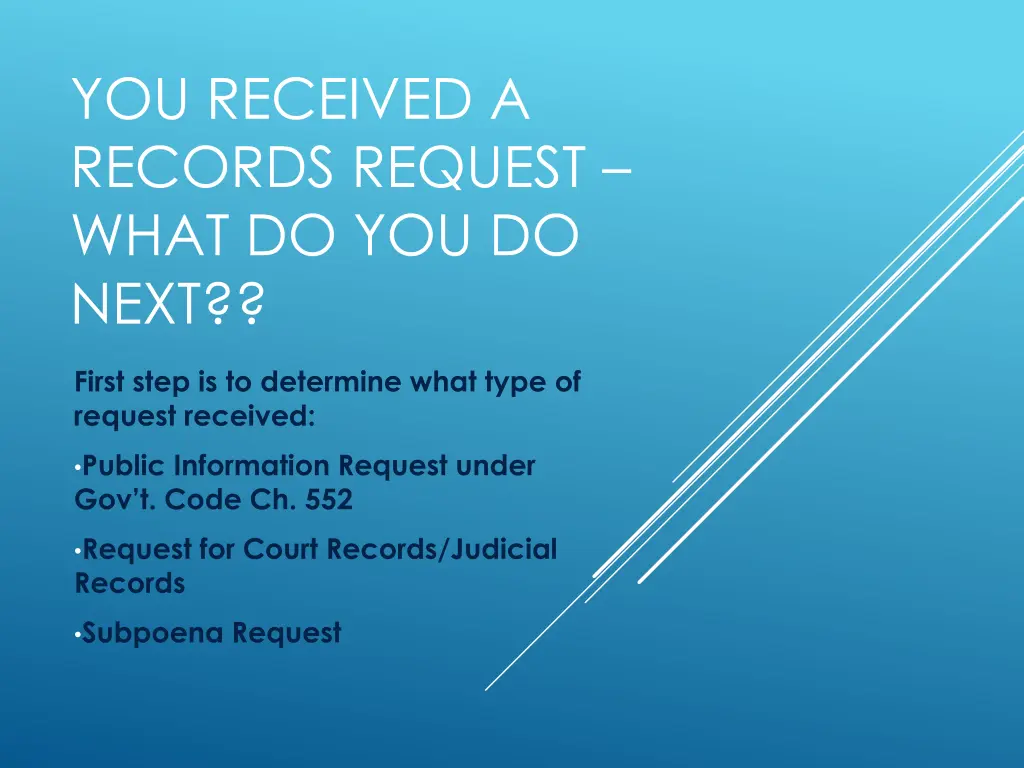 you received a records request what do you do next