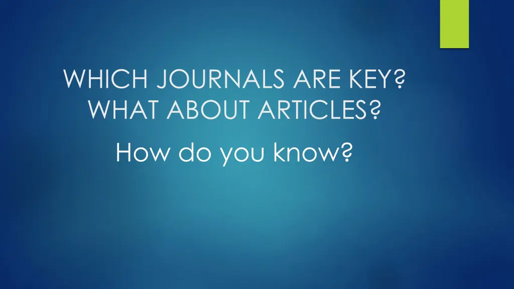 which journals are key what about articles