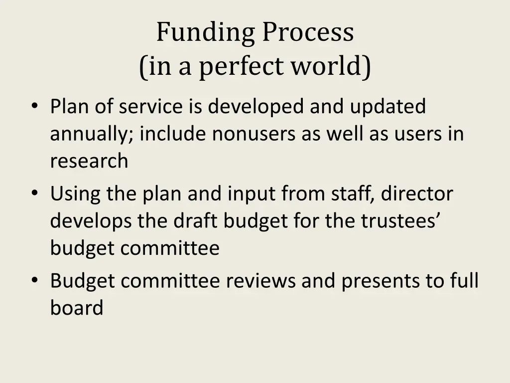 funding process in a perfect world