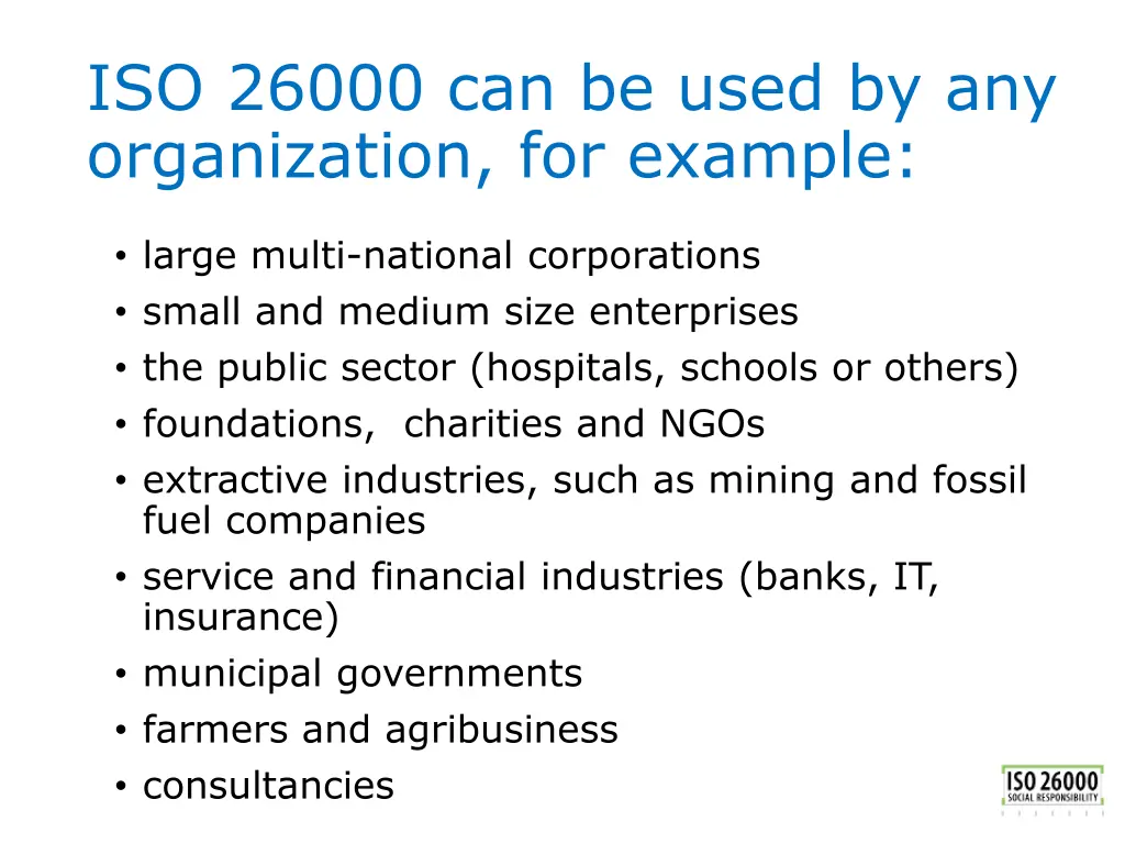 iso 26000 can be used by any organization