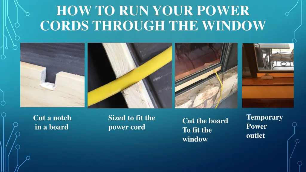 how to run your power cords through the window