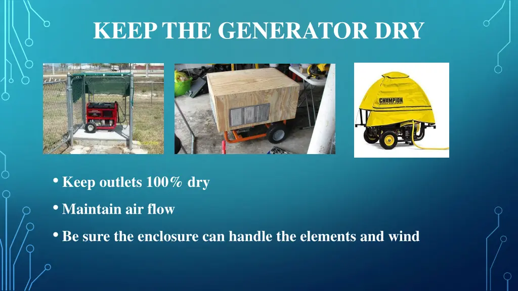 keep the generator dry