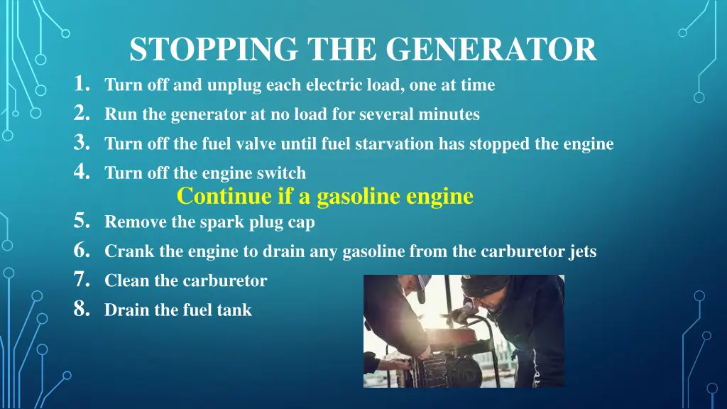 stopping the generator 1 turn off and unplug each