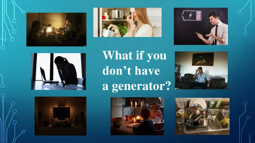 what if you don t have a generator