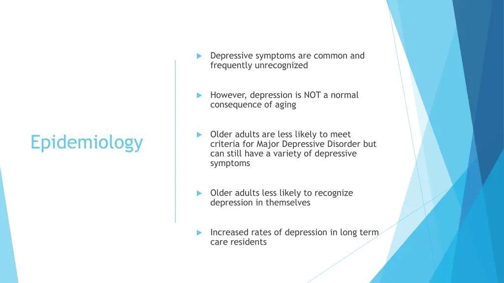 depressive symptoms are common and frequently