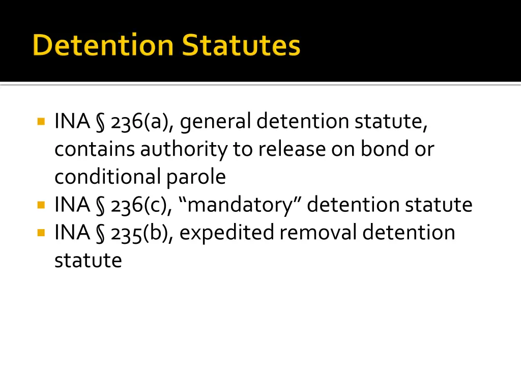 ina 236 a general detention statute contains