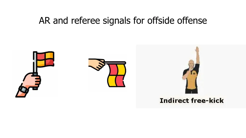 ar and referee signals for offside offense