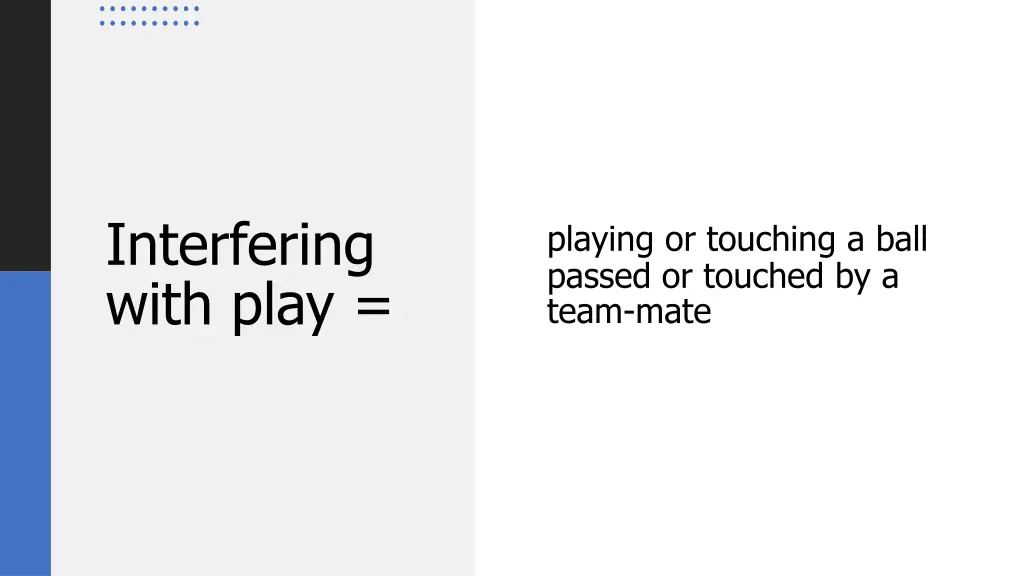 interfering with play