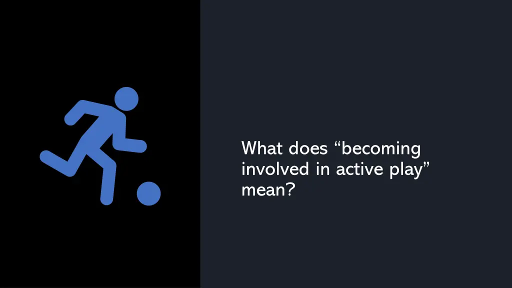 what does becoming involved in active play mean