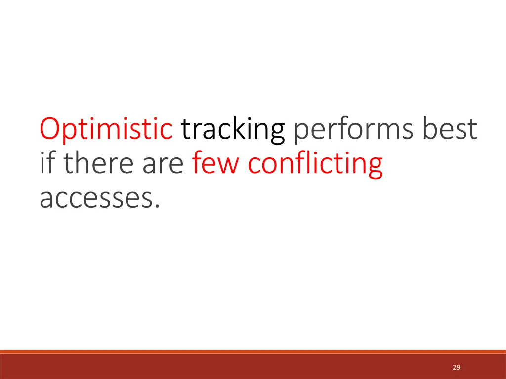 optimistic tracking performs best if there