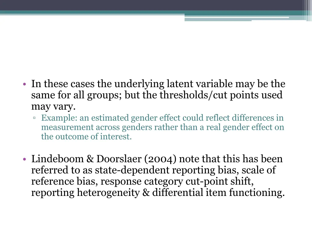 in these cases the underlying latent variable