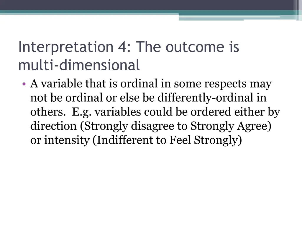 interpretation 4 the outcome is multi dimensional