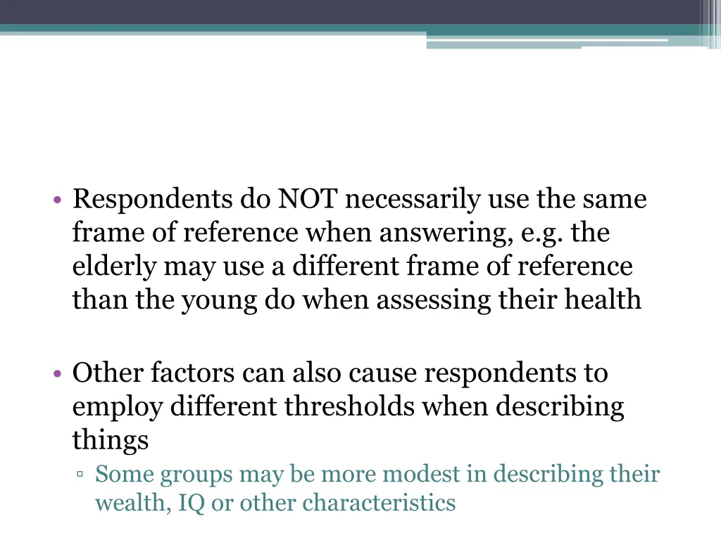 respondents do not necessarily use the same frame