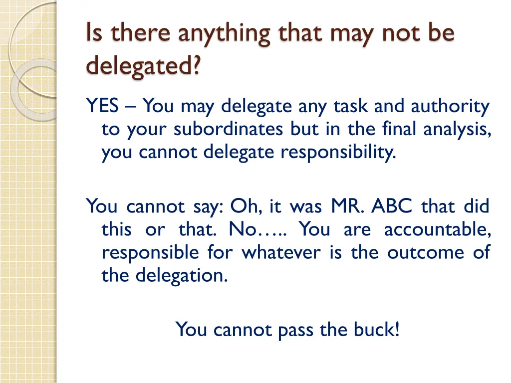 is there anything that may not be delegated