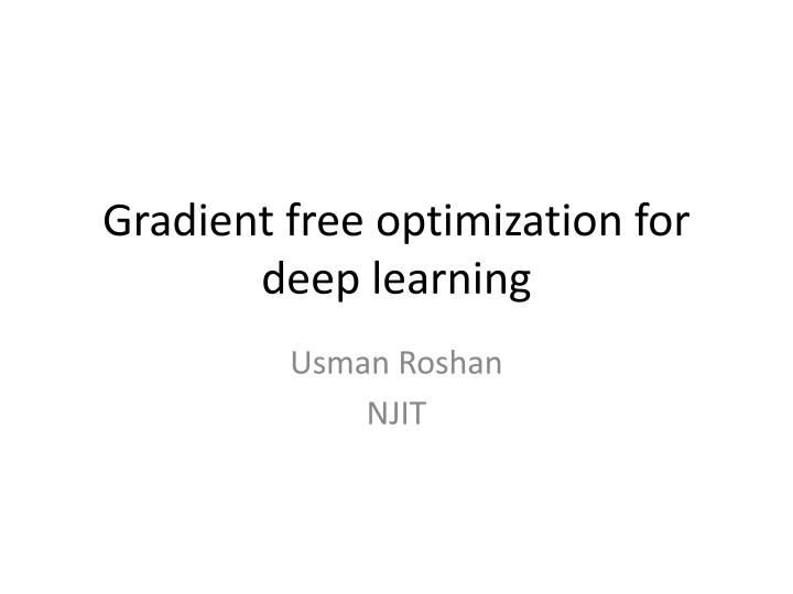 gradient free optimization for deep learning