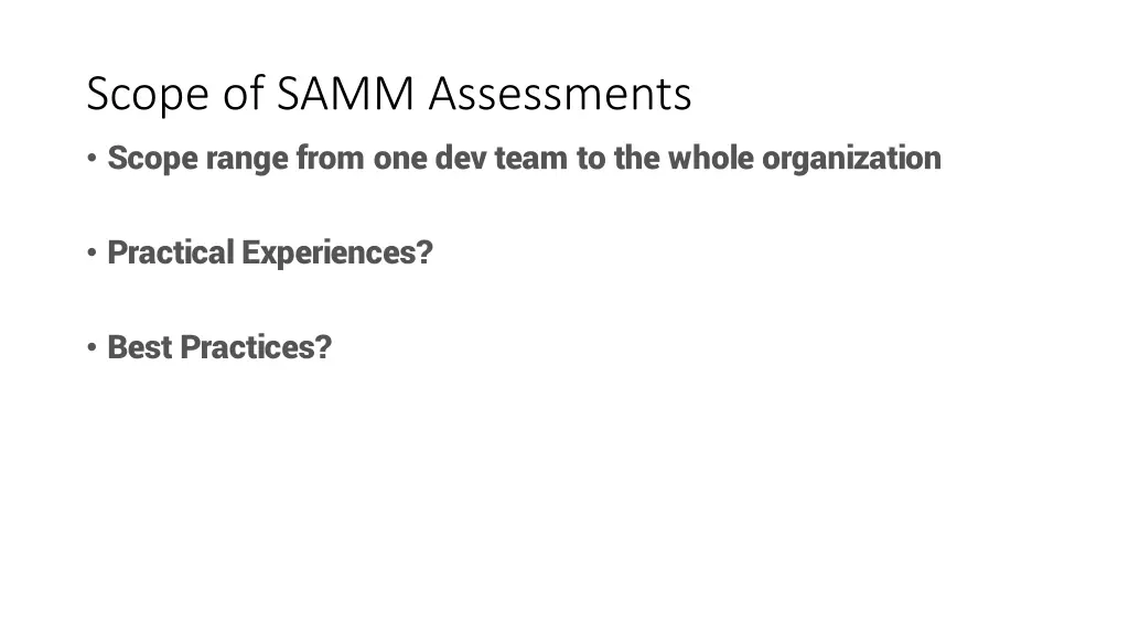 scope of samm assessments scope range from