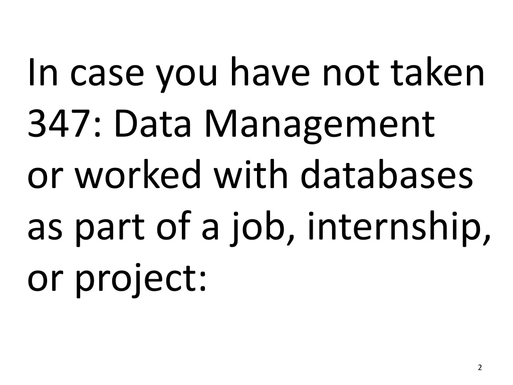 in case you have not taken 347 data management