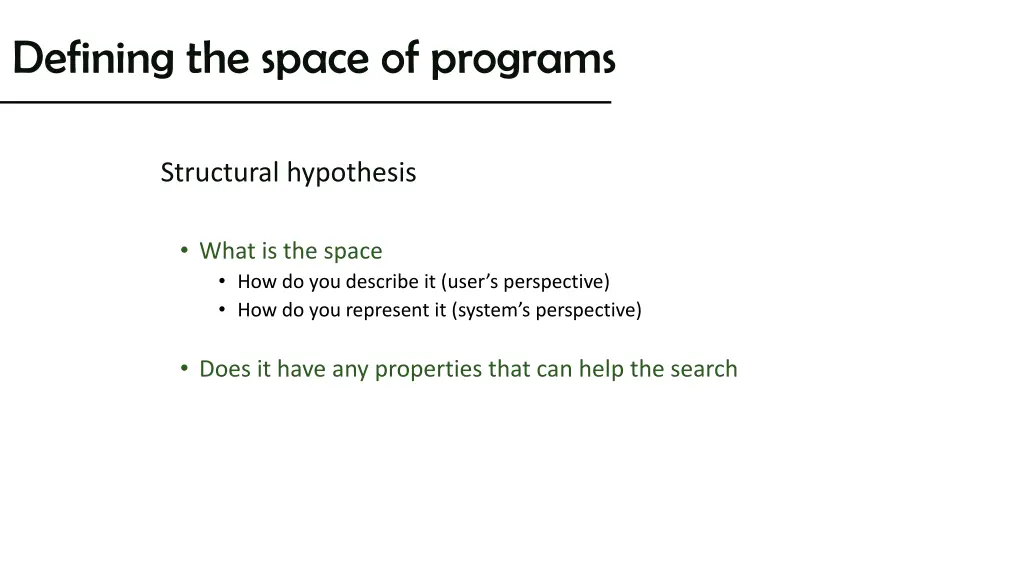 defining the space of programs