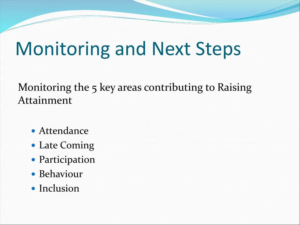 monitoring and next steps