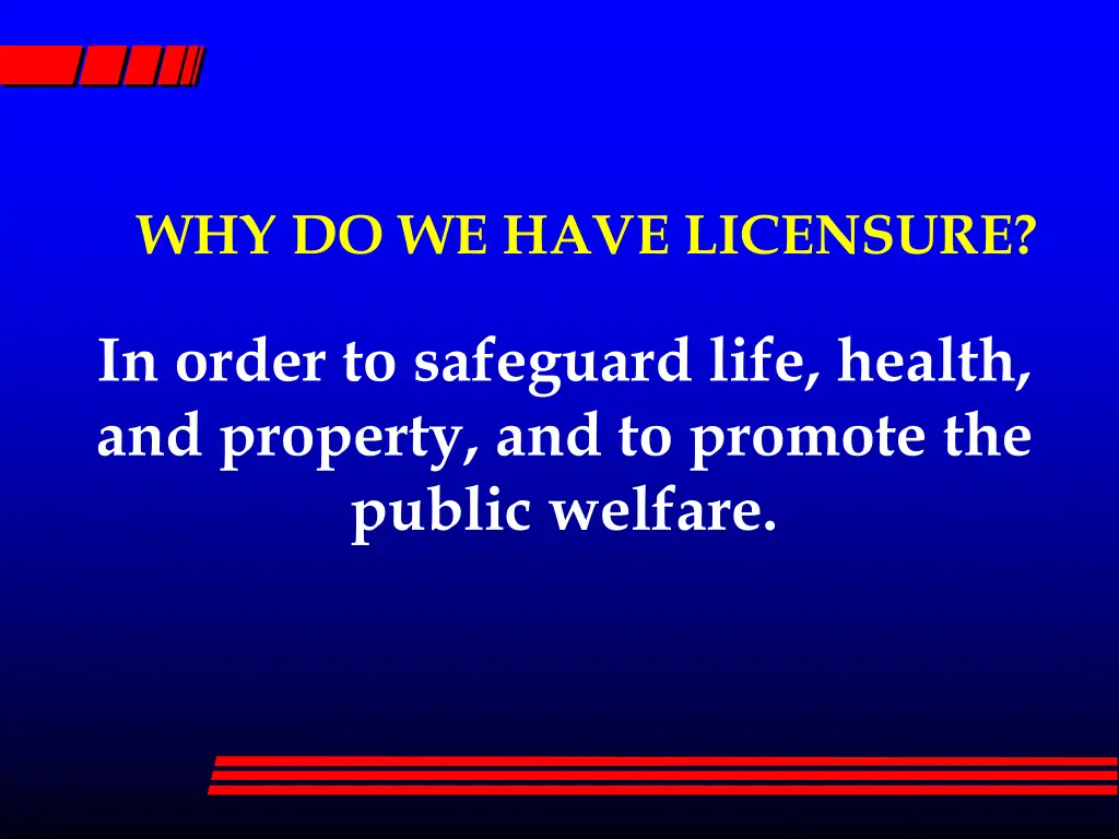 why do we have licensure