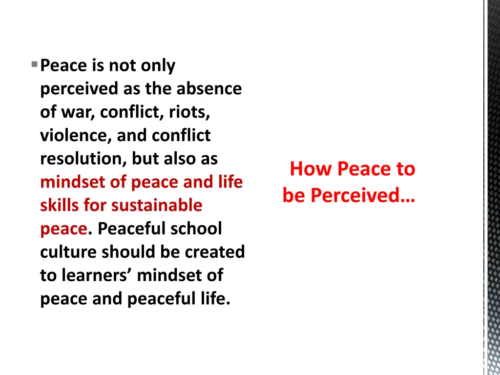 peace is not only perceived as the absence