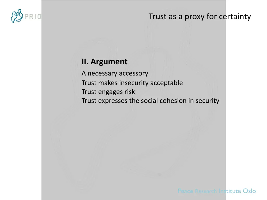 trust as a proxy for certainty 3