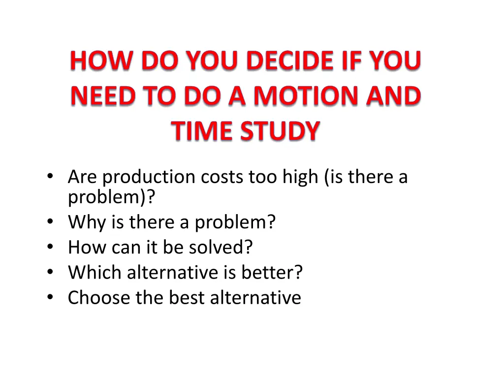 how do you decide if you need to do a motion