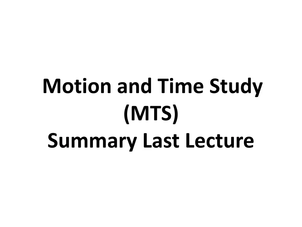 motion and time study mts summary last lecture