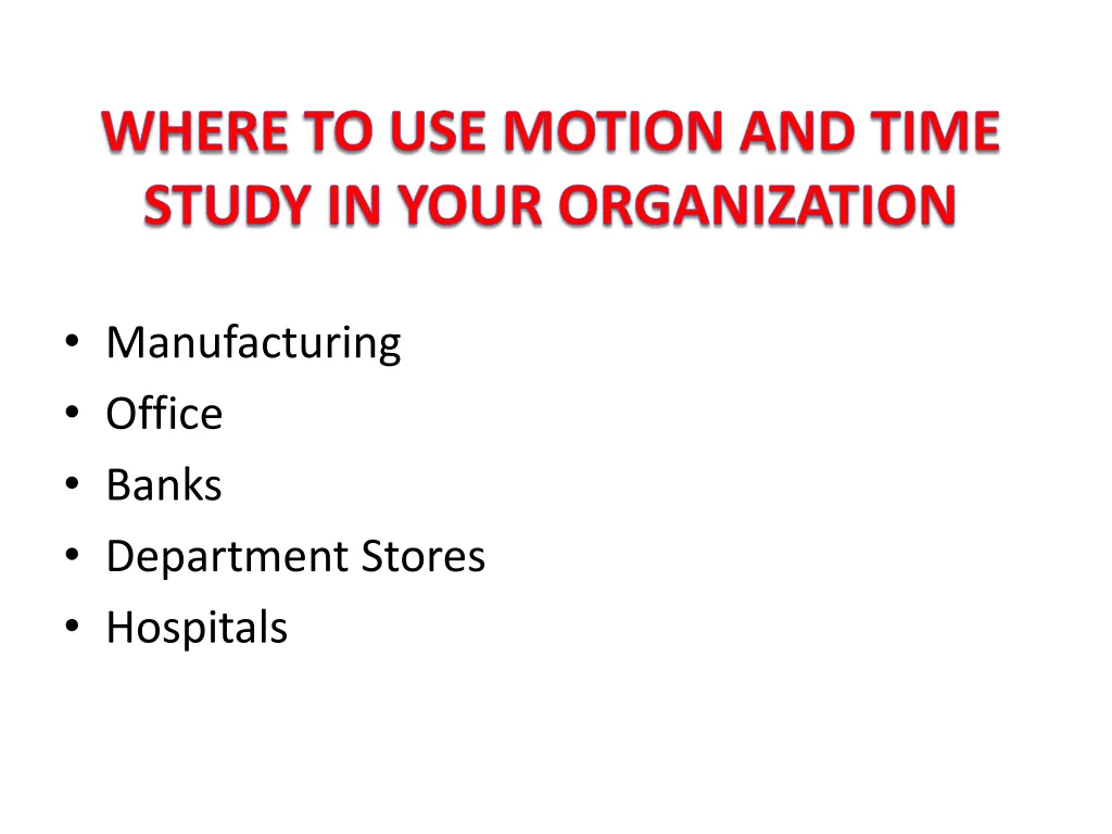 where to use motion and time study in your