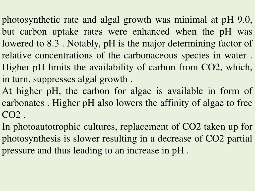 photosynthetic rate and algal growth was minimal