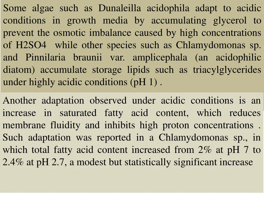 some algae such as dunaleilla acidophila adapt