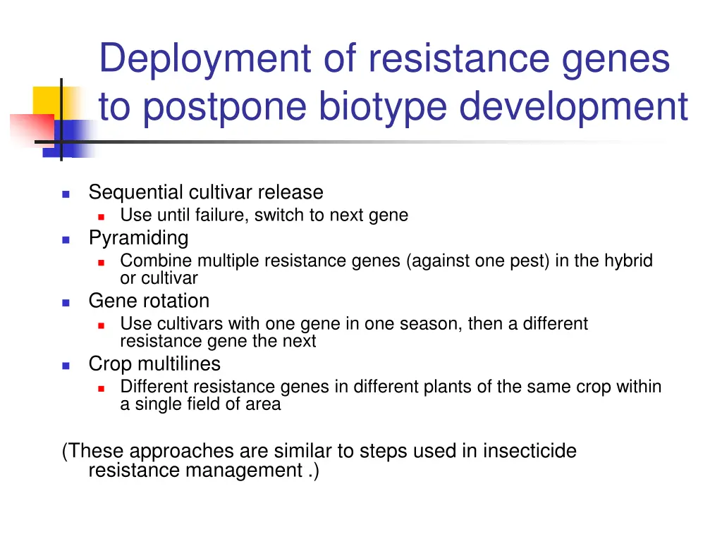 deployment of resistance genes to postpone