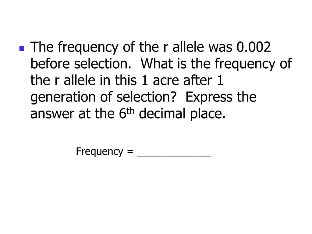 the frequency of the r allele was 0 002 before