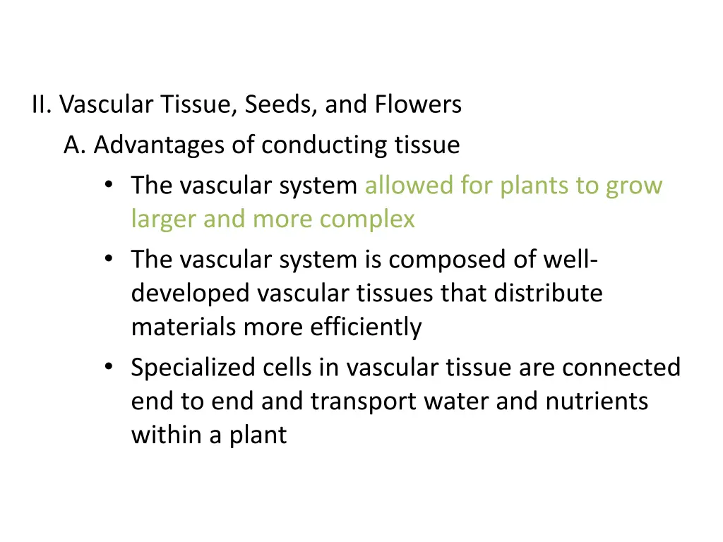 ii vascular tissue seeds and flowers a advantages